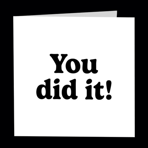 "you did it!" card