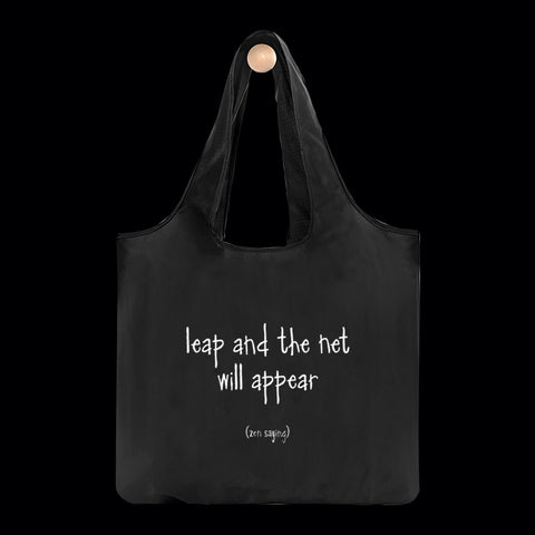 "leap and the net will appear" reusable bag