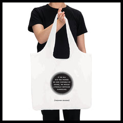 "if we all did the things" reusable bag