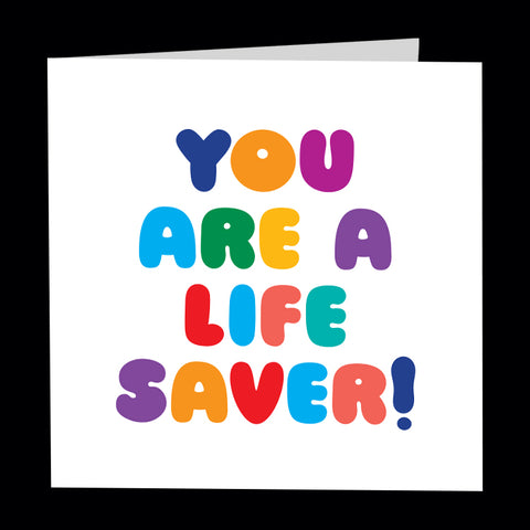 "you are a life saver" card