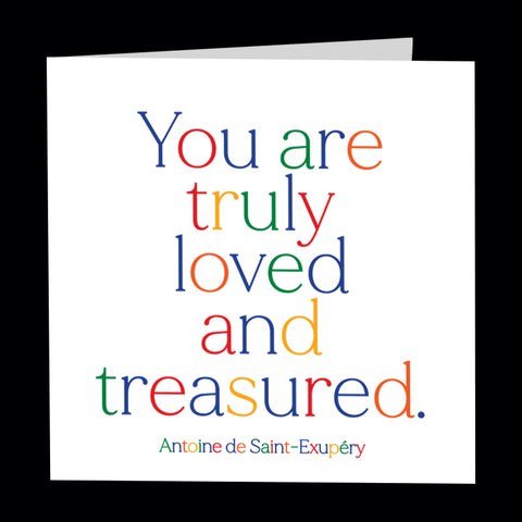 "you are truly loved" card