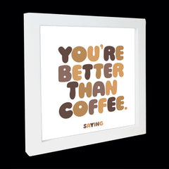 "better than coffee" card