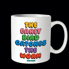 "early bird catches the worm" mug