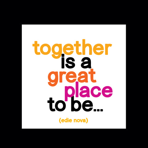 "together is a great place" magnet