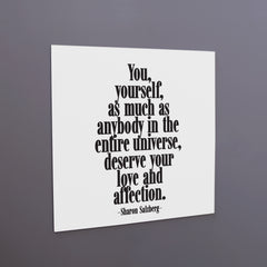 "you deserve your love and affection" magnet